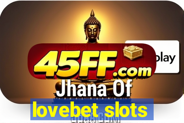 lovebet slots